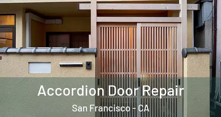  Accordion Door Repair San Francisco - CA