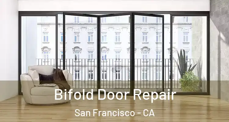 Bifold Door Repair San Francisco - CA