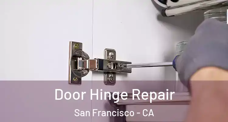  Door Hinge Repair San Francisco - CA