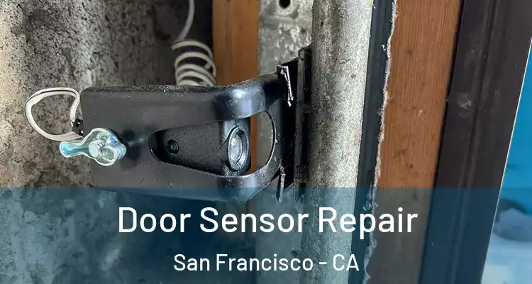  Door Sensor Repair San Francisco - CA