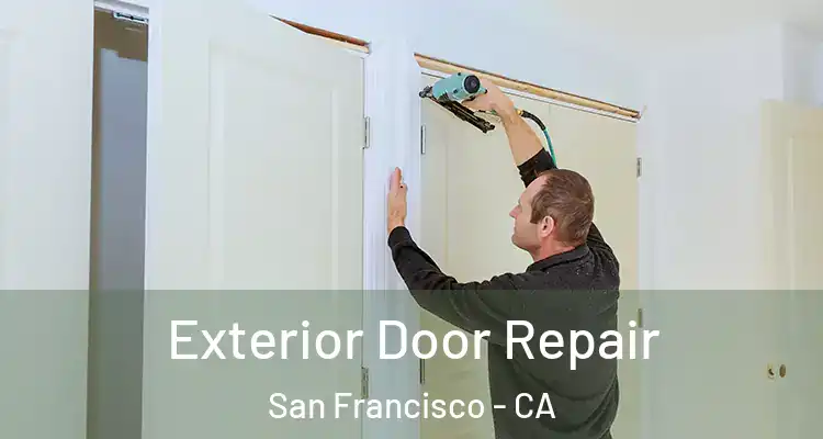  Exterior Door Repair San Francisco - CA