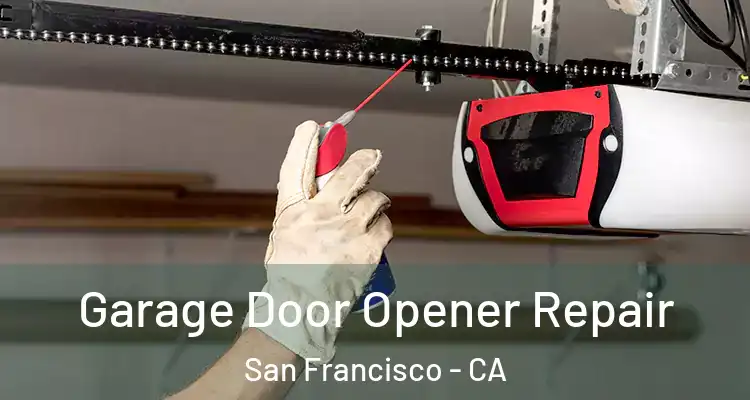  Garage Door Opener Repair San Francisco - CA