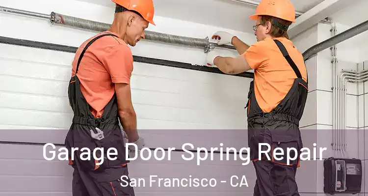  Garage Door Spring Repair San Francisco - CA