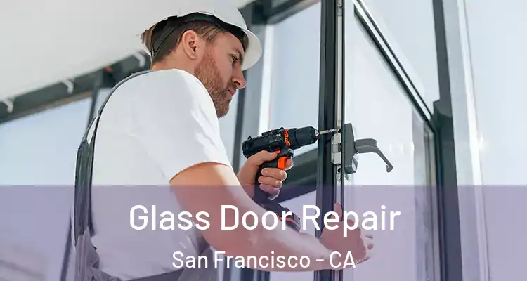  Glass Door Repair San Francisco - CA