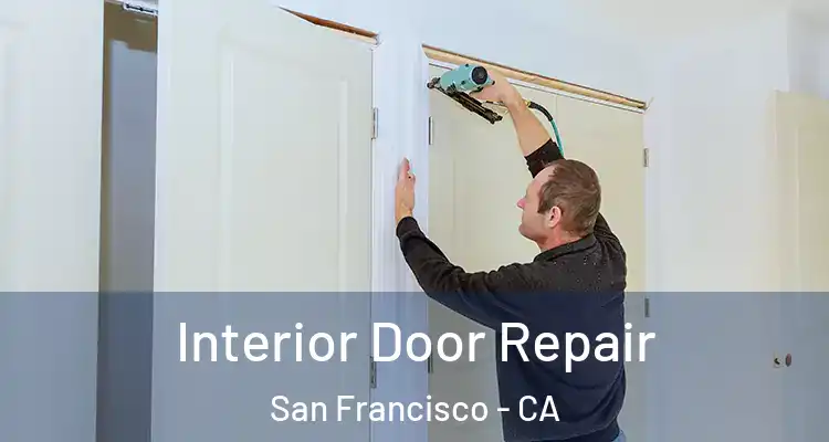  Interior Door Repair San Francisco - CA