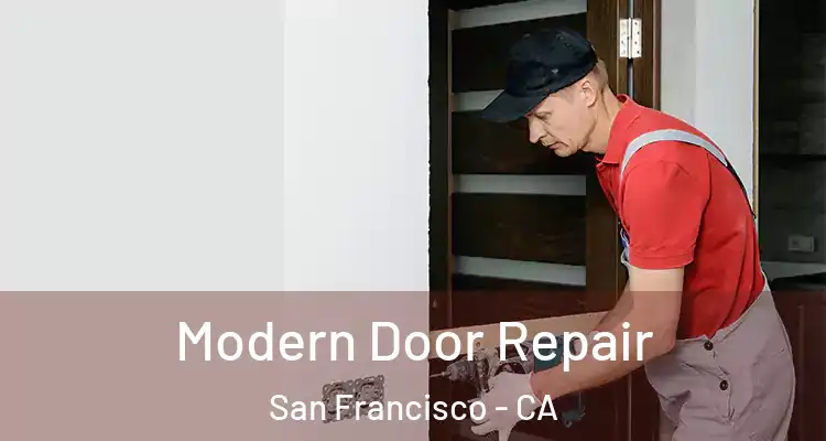  Modern Door Repair San Francisco - CA