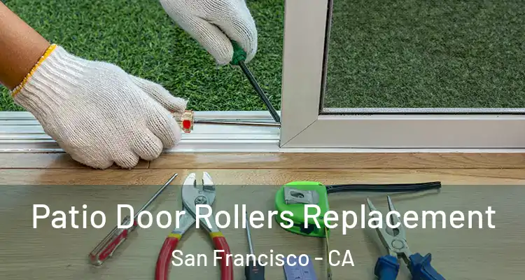  Patio Door Rollers Replacement San Francisco - CA