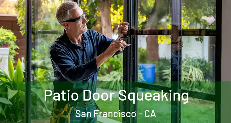  Patio Door Squeaking San Francisco - CA