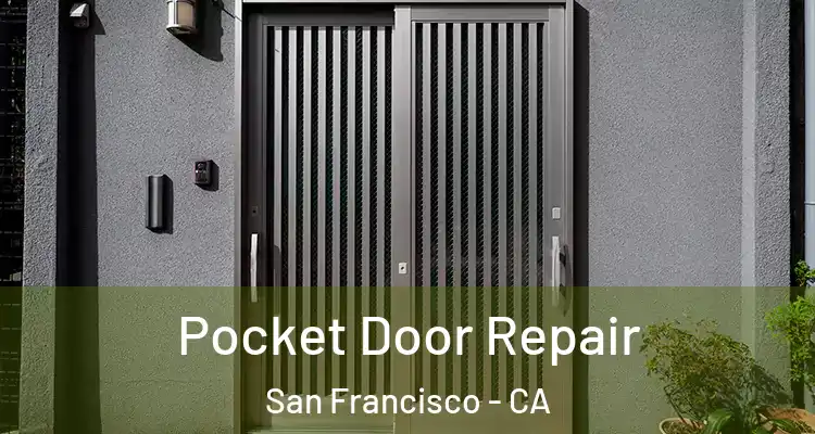  Pocket Door Repair San Francisco - CA