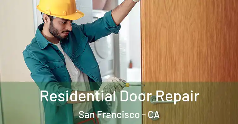  Residential Door Repair San Francisco - CA