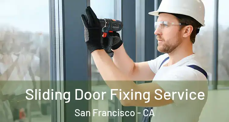  Sliding Door Fixing Service San Francisco - CA