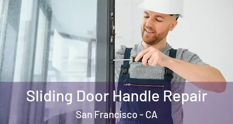  Sliding Door Handle Repair San Francisco - CA