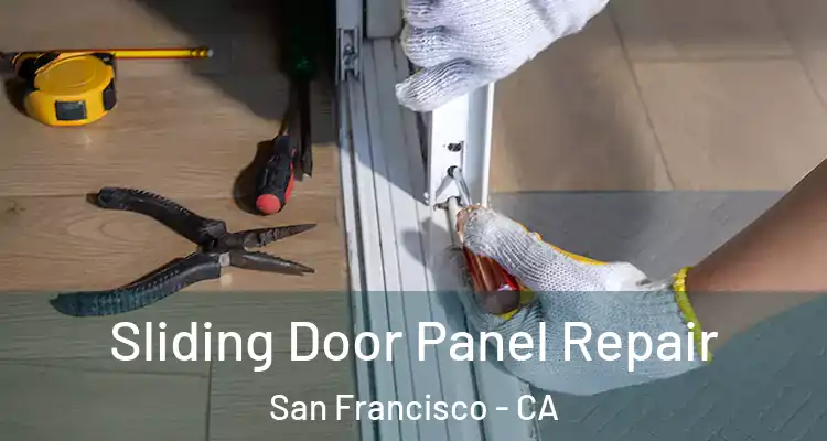  Sliding Door Panel Repair San Francisco - CA