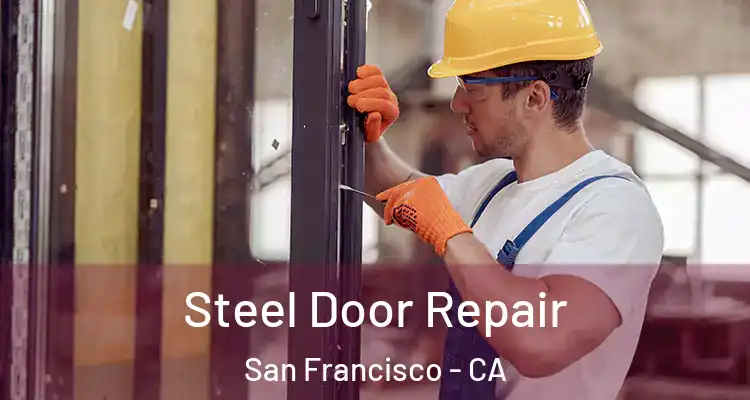  Steel Door Repair San Francisco - CA